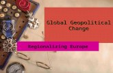 Global Geopolitical Change Regionalizing Europe. Supranational Economic Organizations.