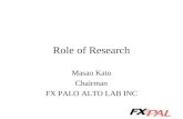 Role of Research Masao Kato Chairman FX PALO ALTO LAB INC.