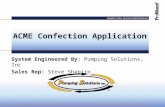 Experts in Chem-Feed and Water Treatment System Engineered By: Pumping Solutions, Inc Sales Rep: Steve Shapiro ACME Confection Application.