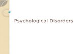 Psychological Disorders. 1. The chief distinguishing feature of psychotic disorders is A. confusion of fantasy and reality. B. antisocial conduct. C.