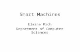 Smart Machines Elaine Rich Department of Computer Sciences.