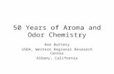 50 Years of Aroma and Odor Chemistry Ron Buttery USDA, Western Regional Research Center Albany, California.