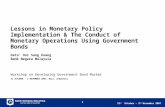 31 st October – 2 nd November 2007 1 Workshop on Developing Government Bond Market 31 OCTOBER – 2 NOVEMBER 2007, Bali, Indonesia Lessons in Monetary Policy.