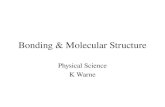 Bonding & Molecular Structure Physical Science K Warne.