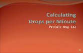 ProCalc Nsg 132 Calculating gtts per minute Example 1 We have an available IV administration set that delivers 10 gtts/ml. 0.9% NaCl (0.9% Sodium Chloride)