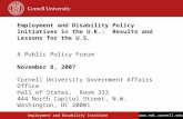 Employment and Disability Institute  Employment and Disability Policy Initiatives in the U.K.: Results and Lessons for the U.S. A Public.