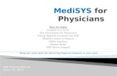 Topic for today Creation of a Form One Click Exams for Physicians Pulling MediSYS schedule into EHR MediSYS Check In Feature ADPH Interface Patient Portal.