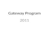 Gateway Program 2011. Go to  along the left side, in the third section, click on The Gateway.