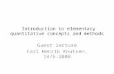 Introduction to elementary quantitative concepts and methods Guest lecture Carl Henrik Knutsen, 14/5-2008.