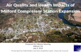 Air Quality and Health Impacts of Milford Compressor Station Expansion Prepared for Citizens Meeting Milford, PA July 9, 2014 Presented by Matt Walker.