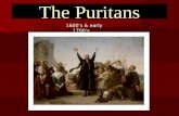 The Puritans 1600’s & early 1700’s. Thematic Question: Are people basically good? Puritan settlers believed that human beings were sinful creatures doomed.