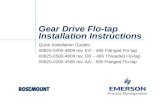 Gear Drive Flo-tap Installation Instructions Quick Installation Guides: 00825-0400-4809 rev. EA – 485 Flanged Flo-tap 00825-0500-4809 rev. DB – 485 Threaded.