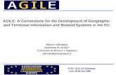 6 th EC-GI & GIS Workshop Lyon, 28-30 June 2000 AGILE: A Cornerstone for the Development of Geographic and Territorial Information and Related Systems.