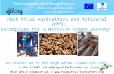 High Atlas Agriculture and Artisanal (HA 3 ): Enterprise for a Moroccan Green Economy An Innovation of the High Atlas Foundation (HAF) Aicha Galef/ aicha@highatlasfoundation.org.