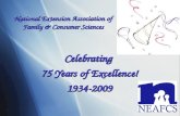 National Extension Association of Family & Consumer Sciences Celebrating 75 Years of Excellence! 1934-2009Celebrating 1934-2009.