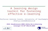A learning design toolkit for fostering effective e-learning Professor Gráinne Conole, University of Southampton Email: g.c.conole@soton.ac.uk NVU –Konferansen.