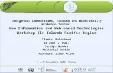 Indigenous Communities, Tourism and Biodiversity Workshop Series: New Information and Web-based Technologies Workshop II: Islands Pacific Region Chantal.