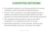 COMPUTER NETWORK A computer network is an interconnection of various computer systems located at different places Two or more computers are linked together.