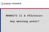 MARKETS II & Aflatoxin: Any meeting point?. Project Background MARKETS II – Maximizing Agricultural Revenue and Key Enterprises in Targeted Sites II Follow-on.