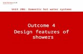 Outcome 4 Design features of showers Unit 206: Domestic hot water systems.