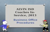 ALVIN ISD Coaches In-Service, 2013 Business Office Procedures.