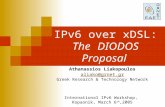 IPv6 over xDSL: The DIODOS Proposal Athanassios Liakopoulos aliako@grnet.gr Greek Research & Technology Network International IPv6 Workshop, Kopaonik,