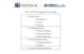 IPG ATM Support Training Overview Products Uses Setup Configuration Networking Transactions Dial backup Troubleshooting Transactions Tools General Information.
