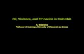 Oil, Violence, and Ethnocide in Colombia Al Gedicks Professor of Sociology, University of Wisconsin-La Crosse.