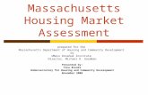 Massachusetts Housing Market Assessment prepared for the Massachusetts Department of Housing and Community Development by UMass Donahue Institute Director,