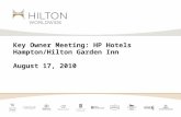 Key Owner Meeting: HP Hotels Hampton/Hilton Garden Inn August 17, 2010.