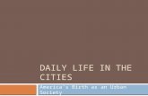 DAILY LIFE IN THE CITIES America’s Birth as an Urban Society.
