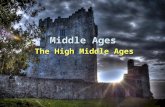 Middle Ages The High Middle Ages. 1/30 Focus 1/30 Focus: – The Crusades, a series of attempts to gain control of the holy lands, had profound economic,