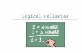 Logical Fallacies. What is a Fallacy?  According to Webster’s Dictionary, a fallacy is an error in reasoning or a flawed argument.  It’s an argument.