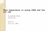 User Experience in using CRAB and the LPC CAF Suvadeep Bose TIFR/LPC CMS101++ June 20, 2008.