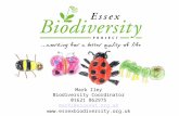 Mark Iley Biodiversity Coordinator 01621 862975 marki@essexwt.org.uk .