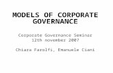 MODELS OF CORPORATE GOVERNANCE Corporate Governance Seminar 12th november 2007 Chiara Farolfi, Emanuele Ciani.