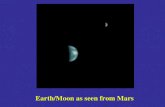 Earth/Moon as seen from Mars. Bit of Administration …. HomeworksHomeworks –Bless, pp. 105-139 –BNSV, pp. 70-83 Observing LabObserving Lab –Nice Work on.