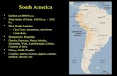 South America Earliest art 8800 b.c.e. Time frame of focus: 1500 b.c.e. - 1550 b.c. West South America –Dry Coast, mountains, rain forest –Little Rain.