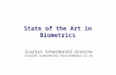 State of the Art in Biometrics Scarlet Schwiderski-Grosche Scarlet.Schwiderski-Grosche@rhul.ac.uk.