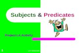Subjects & Predicates Project LA Activity LAY SENGHOR 1.