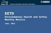 EETD Environmental Health and Safety Monthly Metrics June, 2014.
