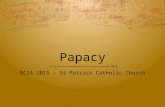 Papacy RCIA 2015 – St Patrick Catholic Church. Agenda  The office of the Pope  How is the Pope elected?  History of the Papacy – it’s long.