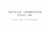 Tactical Leadership Class #4 Level One Techniques.