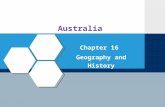 Australia Chapter 16 Geography and History. Contents Geography 1 History 2.