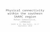 Physical connectivity within the southern SAARC region Rohan Samarajiva, LIRNEasia SAARC @ 25, New Delhi, 16-17 September 2010.