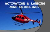 Objective To ensure safe operations around the helicopter on scene responses Scene Activation Criteria based on the NAEMSP (National Association for Emergency.