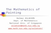 The Mathematics of Painting Helmer ASLAKSEN Dept. of Mathematics National Univ. of Singapore aslaksen@math.nus.edu.sg