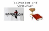 Salvation and Communion. What do Christians mean by Salvation? 2 mins with a partner come up with a definition...