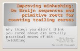 Improving minhashing: De Bruijn sequences and primitive roots for counting trailing zeroes Mark Manasse Frank McSherry Kunal Talwar Microsoft Research.
