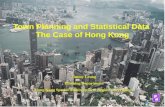 Town Planning and Statistical Data The Case of Hong Kong Jimmy Leung Planning Department Hong Kong Special Administrative Region Government.
